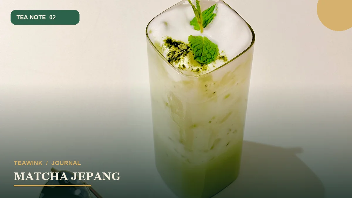 Matcha Jepang: Asal, Proses, Rasa, dan Cara Memilih